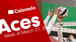 Colorado: Aces from Week of March 21, 2021