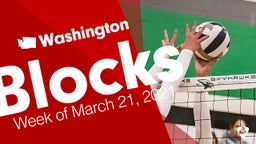 Washington: Blocks from Week of March 21, 2021
