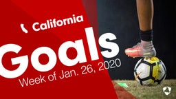 California: Goals from Week of Jan. 26, 2020