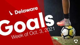 Delaware: Goals from Week of Oct. 3, 2021