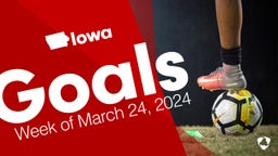 Iowa: Goals from Week of March 24, 2024