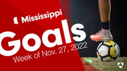 Mississippi: Goals from Week of Nov. 27, 2022