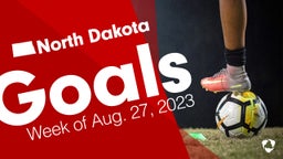 North Dakota: Goals from Week of Aug. 27, 2023