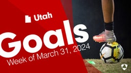 Utah: Goals from Week of March 31, 2024