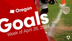 Oregon: Goals from Week of April 28, 2024