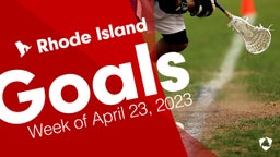 Rhode Island: Goals from Week of April 23, 2023
