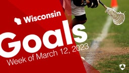 Wisconsin: Goals from Week of March 12, 2023
