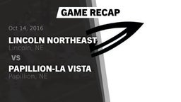 Recap: Lincoln Northeast  vs. Papillion-La Vista  2016