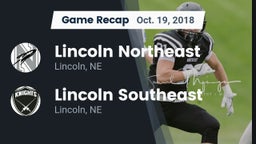 Recap: Lincoln Northeast  vs. Lincoln Southeast  2018