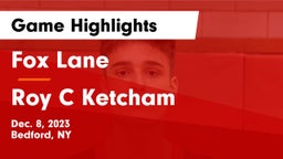 Fox Lane  vs Roy C Ketcham Game Highlights - Dec. 8, 2023