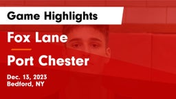 Fox Lane  vs Port Chester  Game Highlights - Dec. 13, 2023