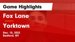 Fox Lane  vs Yorktown  Game Highlights - Dec. 15, 2023
