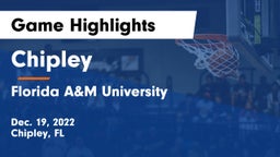 Chipley  vs Florida A&M University Game Highlights - Dec. 19, 2022
