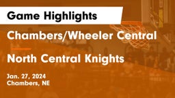 Chambers/Wheeler Central  vs North Central Knights Game Highlights - Jan. 27, 2024