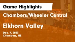 Chambers/Wheeler Central  vs Elkhorn Valley  Game Highlights - Dec. 9, 2023