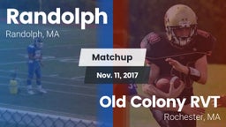 Matchup: Randolph  vs. Old Colony RVT  2017