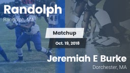 Matchup: Randolph  vs. Jeremiah E Burke  2018