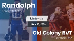 Matchup: Randolph  vs. Old Colony RVT  2019