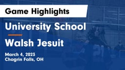 University School vs Walsh Jesuit  Game Highlights - March 4, 2023