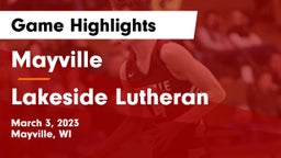 Mayville  vs Lakeside Lutheran  Game Highlights - March 3, 2023