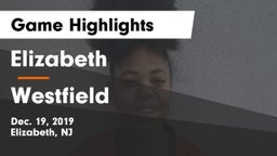 Elizabeth  vs Westfield  Game Highlights - Dec. 19, 2019