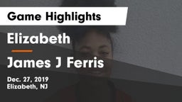 Elizabeth  vs James J Ferris  Game Highlights - Dec. 27, 2019