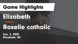 Elizabeth  vs Roselle catholic Game Highlights - Jan. 3, 2020