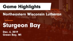 Northeastern Wisconsin Lutheran  vs Sturgeon Bay  Game Highlights - Dec. 6, 2019