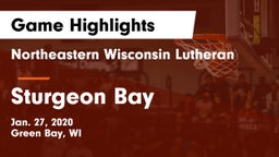 Northeastern Wisconsin Lutheran  vs Sturgeon Bay  Game Highlights - Jan. 27, 2020
