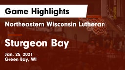Northeastern Wisconsin Lutheran  vs Sturgeon Bay  Game Highlights - Jan. 25, 2021