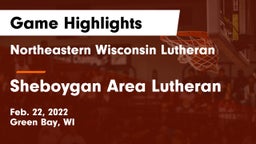 Northeastern Wisconsin Lutheran  vs Sheboygan Area Lutheran  Game Highlights - Feb. 22, 2022