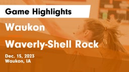 Waukon  vs Waverly-Shell Rock  Game Highlights - Dec. 15, 2023