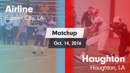 Matchup: Airline  vs. Haughton  2016