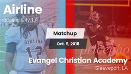 Matchup: Airline  vs. Evangel Christian Academy  2018