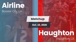 Matchup: Airline  vs. Haughton  2020