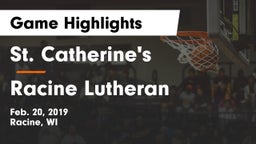 St. Catherine's  vs Racine Lutheran  Game Highlights - Feb. 20, 2019