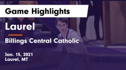 Laurel  vs Billings Central Catholic  Game Highlights - Jan. 15, 2021