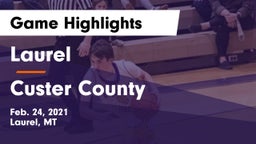 Laurel  vs Custer County  Game Highlights - Feb. 24, 2021