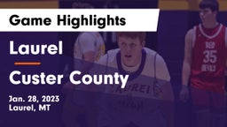 Laurel  vs Custer County  Game Highlights - Jan. 28, 2023