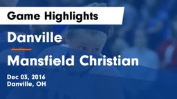 Danville  vs Mansfield Christian  Game Highlights - Dec 03, 2016