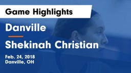Danville  vs Shekinah Christian Game Highlights - Feb. 24, 2018