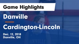 Danville  vs Cardington-Lincoln  Game Highlights - Dec. 12, 2018