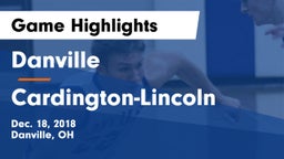 Danville  vs Cardington-Lincoln  Game Highlights - Dec. 18, 2018