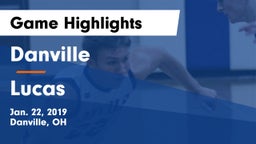 Danville  vs Lucas  Game Highlights - Jan. 22, 2019