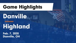 Danville  vs Highland  Game Highlights - Feb. 7, 2020