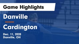 Danville  vs Cardington Game Highlights - Dec. 11, 2020