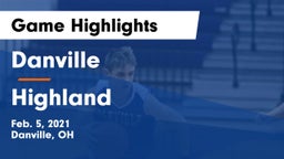Danville  vs Highland Game Highlights - Feb. 5, 2021
