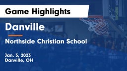 Danville  vs Northside Christian School Game Highlights - Jan. 3, 2023