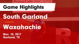 South Garland  vs Waxahachie  Game Highlights - Nov. 10, 2017
