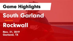 South Garland  vs Rockwall  Game Highlights - Nov. 21, 2019